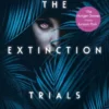 The Extinction Trials | 9781474928151 The Extinction Trials | 9781474928151