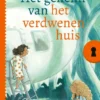 Het geheim van het verdwenen huis | 9789025885366 Het geheim van het verdwenen huis | 9789025885366