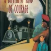 A Different Kind of Courage | 9781416968177 A Different Kind of Courage | 9781416968177