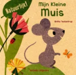 Mijn kleine muis | 9789048313228 Mijn kleine muis | 9789048313228
