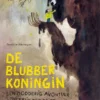 De Blubberkoningin | 9789493394544