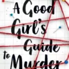A Good Girl's Guide to Murder | 9781405291781