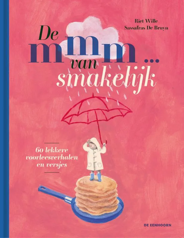 De mmm ... van smakelijk - 60 lekkere voorleesverhalen en versjes | 9789462919129 De mmm ... van smakelijk - 60 lekkere voorleesverhalen en versjes