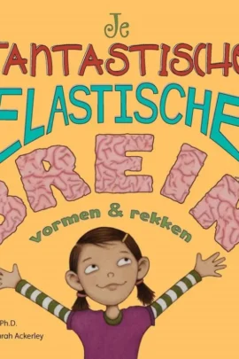 Je fantastische elastische brein