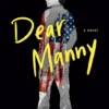 Dear Manny | 9780593374245 Dear Manny | 9780593374245