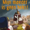 Mijn moeder is geen heks! | 9789053006160 Mijn moeder is geen heks! | 9789053006160