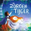 De zorgentijger | 9789047715856 De zorgentijger | 9789047715856