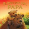 Ik hou van jou, papa | 9789036647342