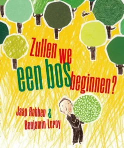 Zullen we een bos beginnen?