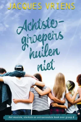 Achtste-groepers huilen niet