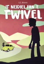 It neidiel fan ’e twivel | 9789493159532 It neidiel fan ’e twivel | 9789493159532