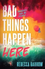 Bad Things Happen Here | 9781471411267 Bad Things Happen Here | 9781471411267