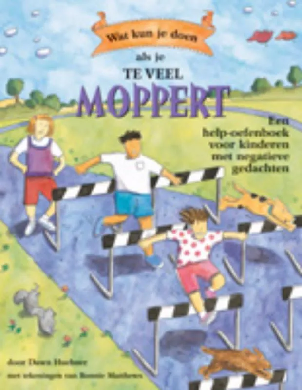 Wat kun je doen als je vaak moppert | 9789085605720 Wat kun je doen als je vaak moppert