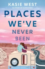 Places We've Never Been | 9780593569955