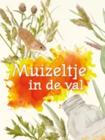 Muizeltje in de val | 9789002278099