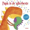 Papa is de allerbeste | 9789044745443