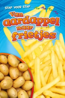 Van aardappel naar frietjes