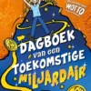 Dagboek van een toekomstige miljardair | 9789047718116