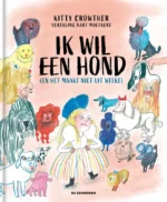 Ik wil een hond (en het maakt niet uit welke) | 9789462915923