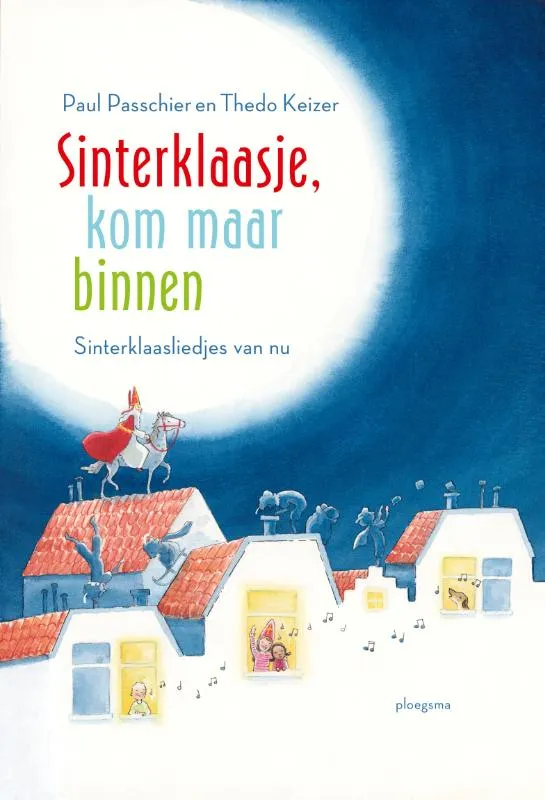 Sinterklaasje, kom maar binnen | 9789021679075 Sinterklaasje, kom maar binnen