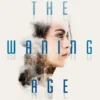The Waning Age | 9781984835062