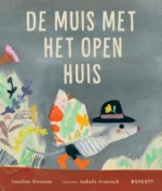 De muis met het open huis | 9789492986511 De muis met het open huis | 9789492986511