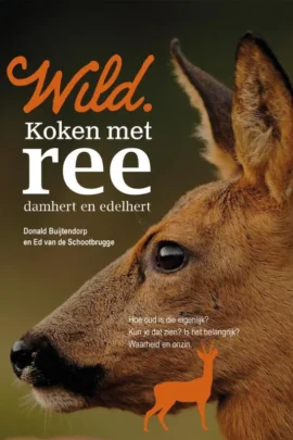 Wild. Koken met ree, damhert en edelhert