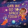 Can We Go to Space Today? | 9781481470841 Can We Go to Space Today? | 9781481470841