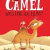 The Camel Who Had the Hump Board Book | 9781605372570