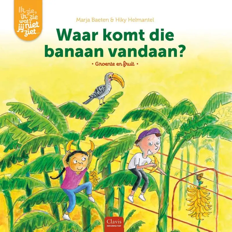 Waar komt die banaan vandaan? | 9789044842333 Waar komt die banaan vandaan?