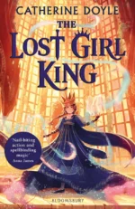 The Lost Girl King | 9781526613820