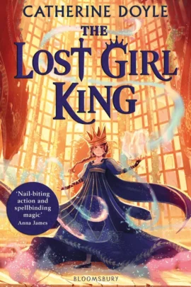 The Lost Girl King | 9781408896907