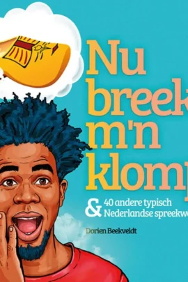 Nu breekt m'n klomp