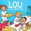 Lou in het ziekenhuis | 9789044834505