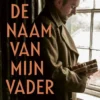 De naam van mijn vader | 9789025885090 De naam van mijn vader | 9789025885090