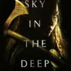Sky in the Deep | 9781250168467