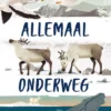 Allemaal onderweg | 9789047625247 Allemaal onderweg | 9789047625247