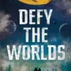 Defy the Worlds | 9781471407123