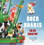 Boer Boaris en de sniepop | 9789493318564 Boer Boaris en de sniepop | 9789493318564