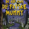 De rôf fan de Fryske mummy | 9789493318403 De rôf fan de Fryske mummy | 9789493318403