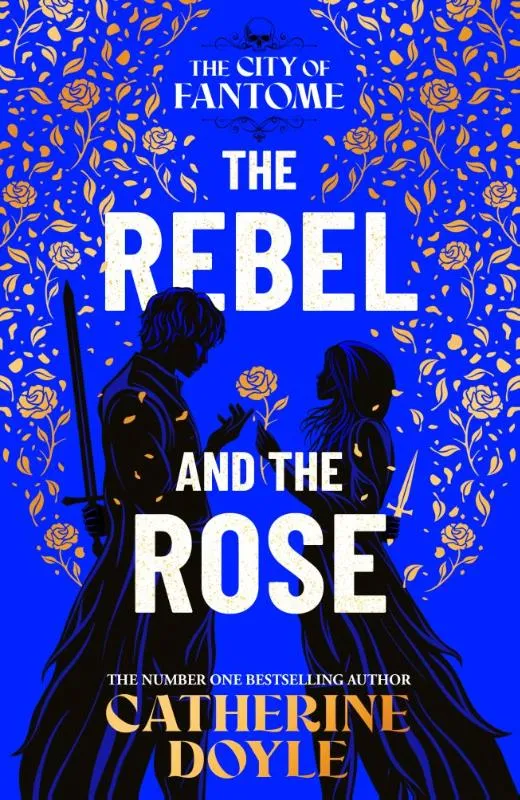The Rebel and the Rose | 9781398528666 The Rebel and the Rose