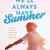 We'll Always Have Summer | 9780099511182