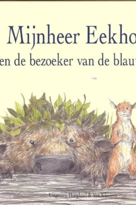 Mijnnheer Eekhoorn en de bezoeker van de blauwe planeet