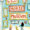 Dr. Seuss's Horse Museum | 9780500292488