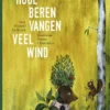 Hoge beren vangen veel wind | 9789043933728