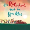 Die rotschool met die fijne klas | 9789000405213
