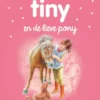 Tiny en de lieve pony | 9789030372271