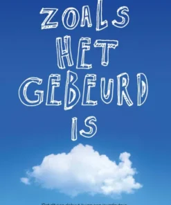 Zoals het gebeurd is