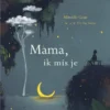 Mama, ik mis je | 9789048753666