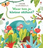 Waar ben je, kleine olifant? | 9781474951531 Waar ben je, kleine olifant? | 9781474951531